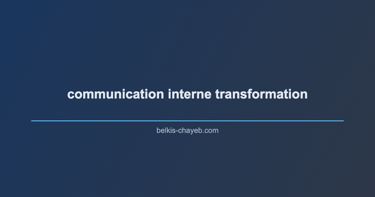 communication interne transformation